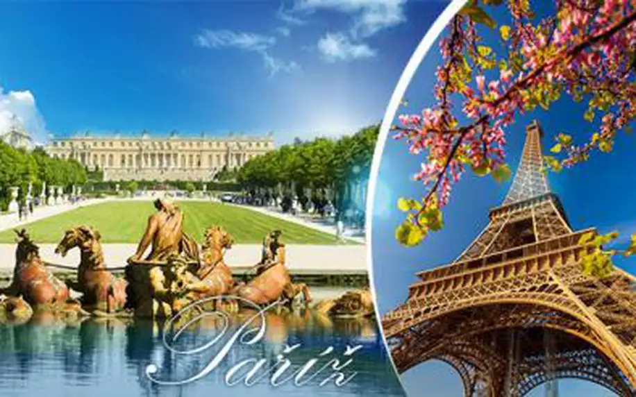 MÁJOVÁ PAŘÍŽ! 4denní zájezd pro 1 os. v termínu 21. - .24.5.2015 vč. dopravy, ubytování a prohlídky Versailles!