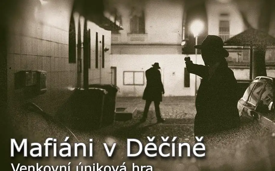 Venkovní úniková hra Mafiáni v Děčíně